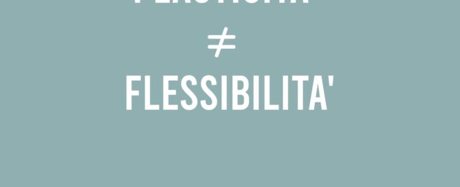 pieghe sciolte Platicity ≠ Flexibility